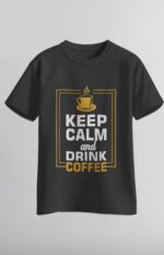 Keep Calm Coffee Tee Galiyare